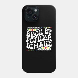 Black by Popular Demand Shirt Phone Case