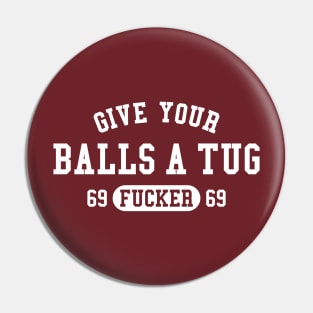 Letterkenny, Give Your Balls A Thug Pin