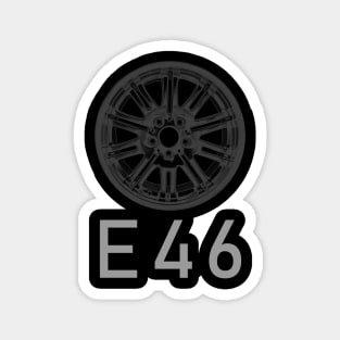 E 46 Magnet