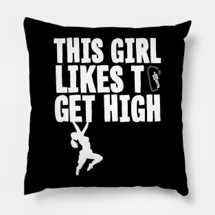 Rock Climbing - This Girl Likes To Get High Pillow