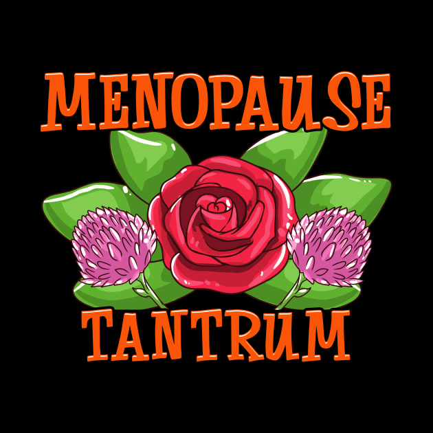 Cute Menopause Tantrum Funny Menopausal Women by theperfectpresents