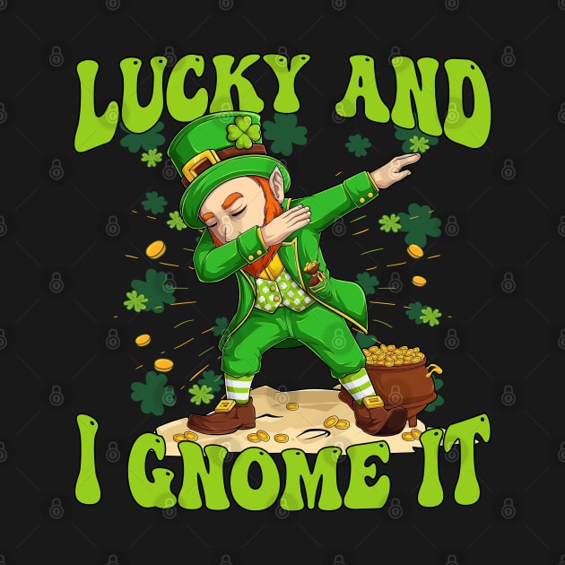 Lucky And I Gnome It St Patrick's Day by DenverSlade