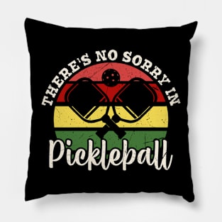 There's No Sorry In PickleBall Vintage Pillow