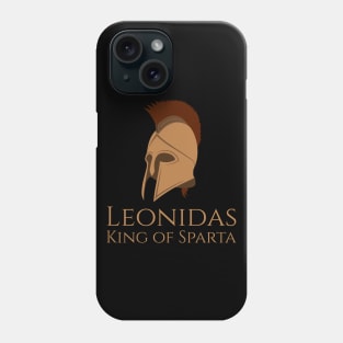 Ancient & Classical Greek History - Leonidas King Of Sparta Phone Case