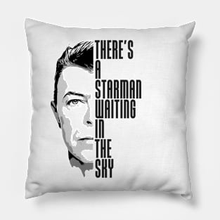 There's a Starman waiting in the sky Pillow