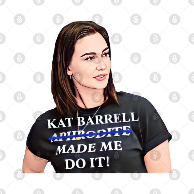 Kat Barrell Made Me Do It! Animated Kat by The OG Sidekick