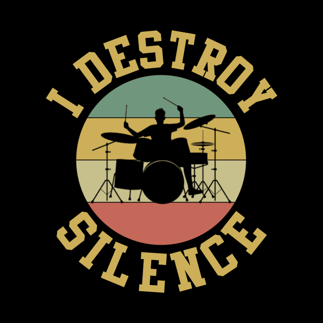 I Destroy Silence Vintage Drums Player by Zimmermanr Liame