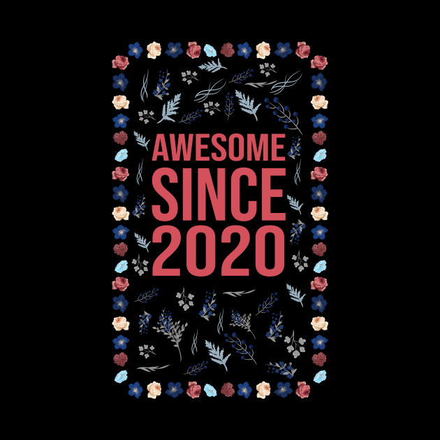 Awesome Since 2020 by Hello Design