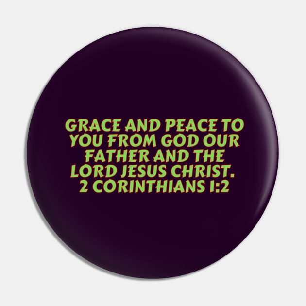 Bible Verse 2 Corinthians 1:2 Pin by Prayingwarrior