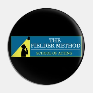 The Fielder Method ("The Rehearsal") Pin