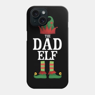 Dad Elf Matching Family Group Christmas Party Pajamas Daddy Papa Fathers Day Phone Case