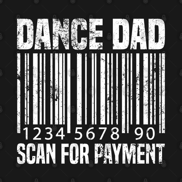 Dance Dad Scan For Payment Fathers Day Gift by Arts-lf