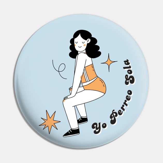 Yo Perreo Sola - vintage design Pin by verde