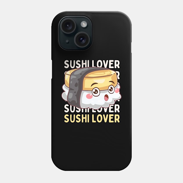 Sushi lover Cute Kawaii I love Sushi Life is better eating sushi ramen Chinese food addict Phone Case by BoogieCreates