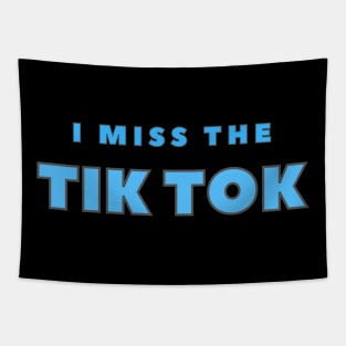 I Miss TIK TOK Tapestry