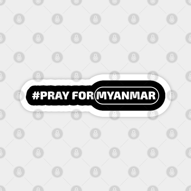 Pray For Myanmar Magnet by Aisiiyan