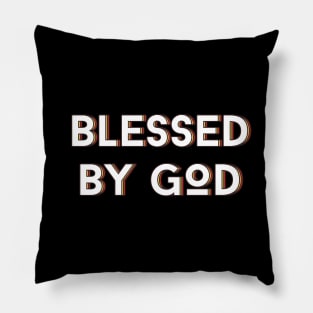 Blessed By God | Christian Saying Pillow