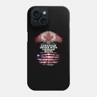 Canadian Grown With Liberian Roots - Gift for Liberian With Roots From Liberia Phone Case