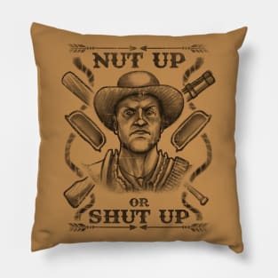 Nut Up or Shut Up Pillow