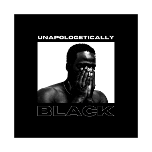 Unapologetically Black T-Shirt