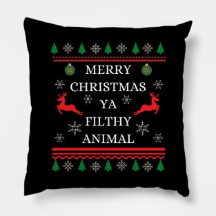 Merry Christmas Ya Filthy Animal Pillow