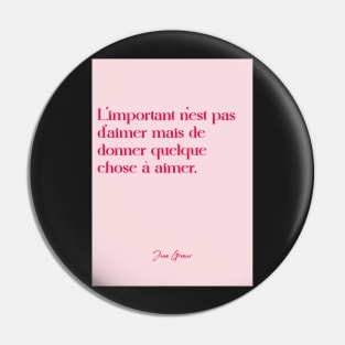 Quotes about love - Jean Grenier Pin