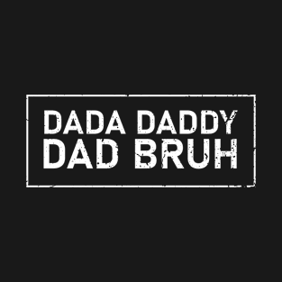 Dada Daddy Dad Bruh Retro Vintage Funny 2023 Fathers Day T-Shirt