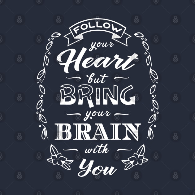 Follow Your Heart Bring Your Brain Funny Romantic Fan by atomguy