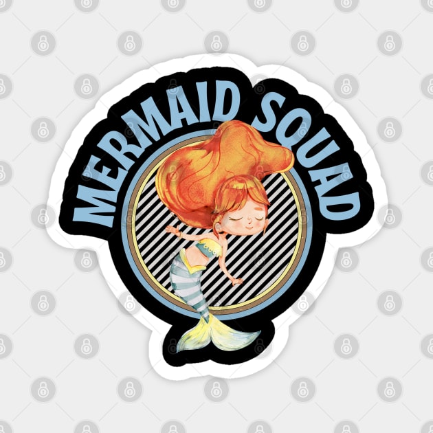 Mermaid Squad Magnet by Hunter_c4 "Click here to uncover more designs"