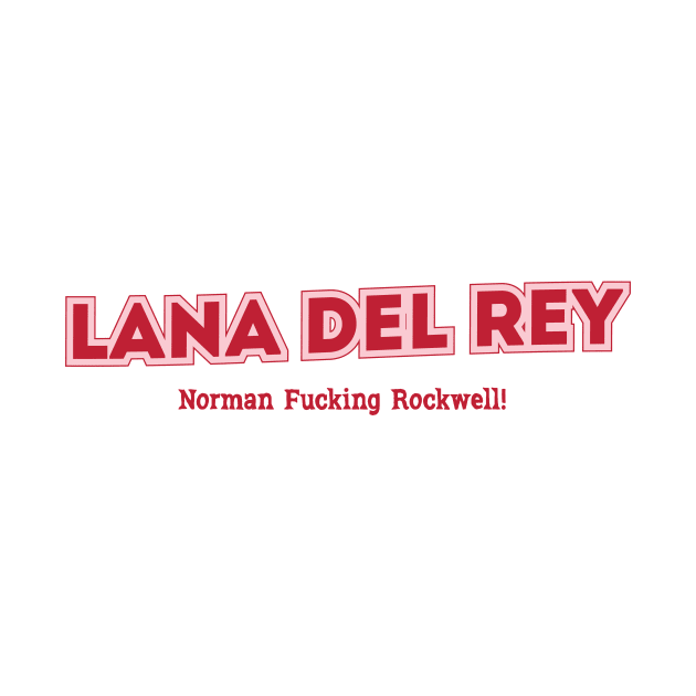 Lana Del Rey, Norman Fucking Rockwell! by PowelCastStudio