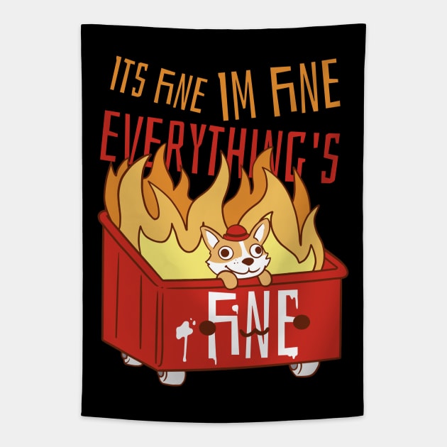 Its Fine Im Fine Everyhing Is Fine Tapestry by Visual Vibes