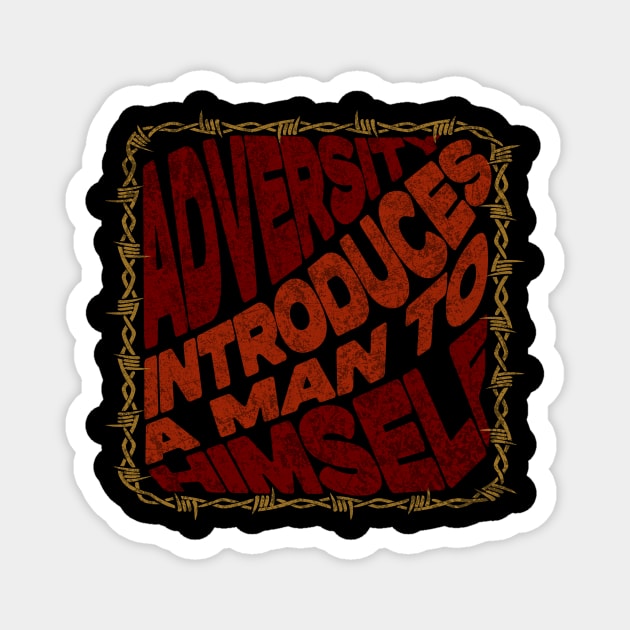 Adversity Introduces A Man To Himself Magnet by Jerry's Store 3