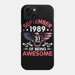 USA Eagle Was Born September 1989 Birthday 31 Years Of Being Awesome Phone Case