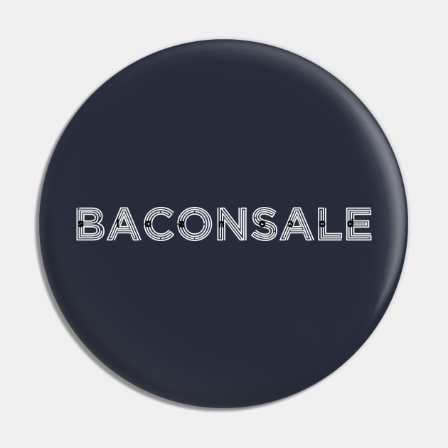 Baconception Pin by baconsale