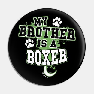 My Brother Is A Boxer Pin