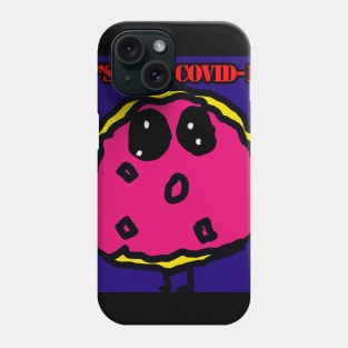 It's Me! Covid-19! Phone Case