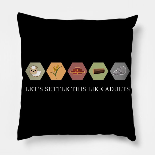 Lets Settle This Like Adults Pillow by outdoorlover