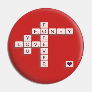 Forever Honey Love You Pin