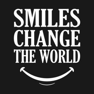 Smile T Shirt Smiles Change The World Teacher T Shirt Happy T-Shirt