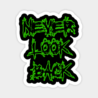 Never Look Back Magnet