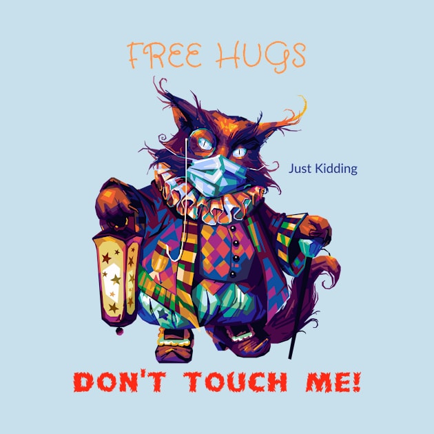 Free Owl Hugs - Just Kidding - Don't Touch Me! by Mystik Media LLC