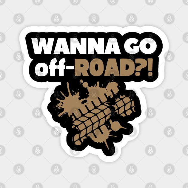 Wanna go off-road?! Magnet by mksjr