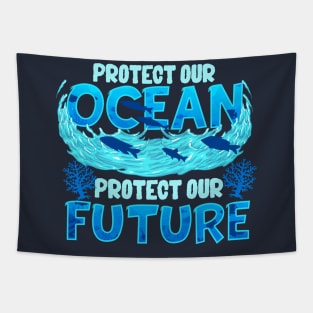 Protect Our Ocean Protect Our Future Tapestry