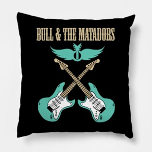 BULL & THE MATADORS BAND Pillow