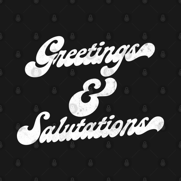 Greetings & Salutations by DankFutura