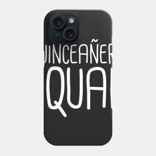 Quinceanera Squad Phone Case