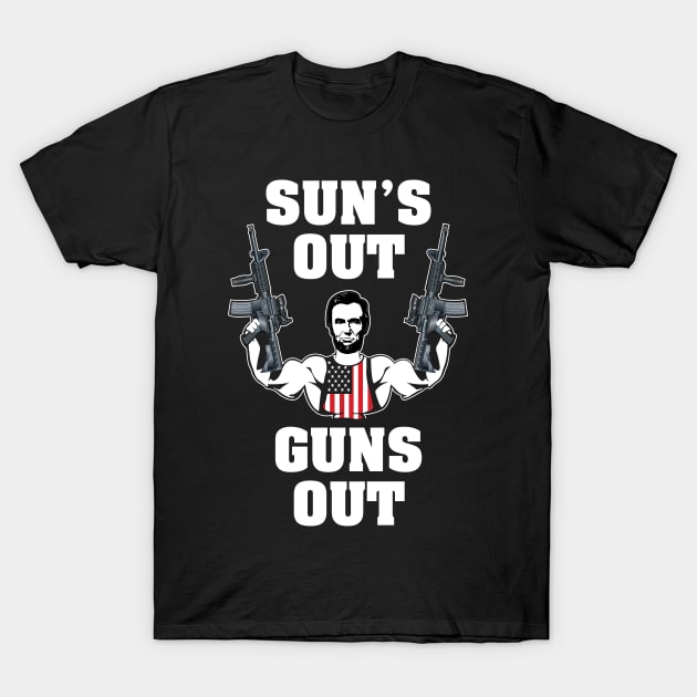 Suns Out Guns - Abraham Lincoln - T-Shirt | TeePublic