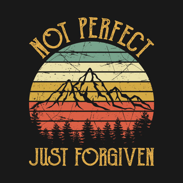 Vintage Christian Not Perfect Just Forgiven by GreggBartellStyle