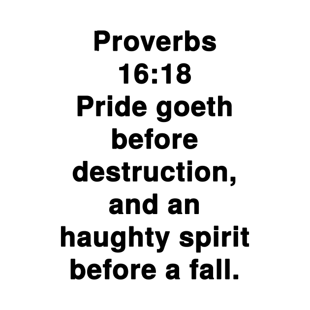 Proverbs 16:18  King James Version (KJV) Bible Verse Typography by Holy Bible Verses