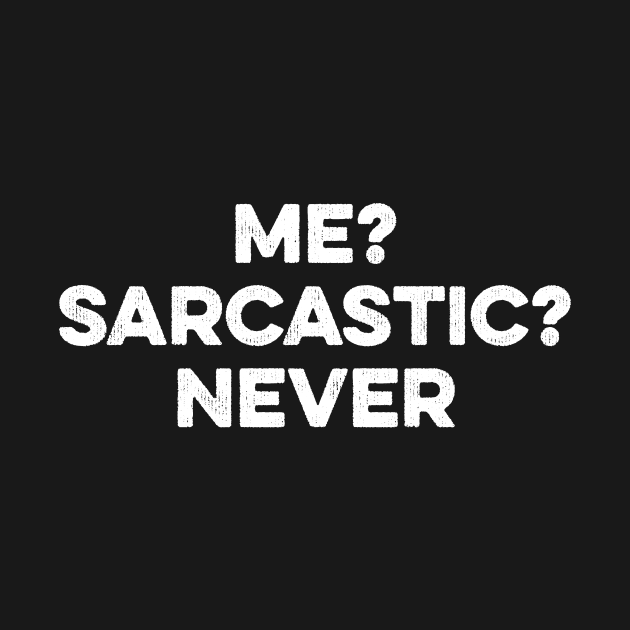 Me Sarcastic Never by Lilian's